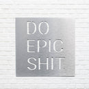 Do Epic Metal Wall Art – Motivational Quote Home & Office Decor