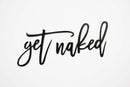 Get Naked - Metal Wall Art