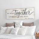 We Were Together, I Forgot The Rest Sign III