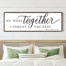 We Were Together, I Forgot The Rest Sign II