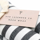 Lavender Neck Wrap Heating Pad | Fabric Varies | 28" x 4" | Our Lavender Co