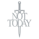 Not Today