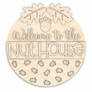 Unfinished Wood Welcome to the Nut House Door Sign Kit | Wood Craft Cutouts | 1/4" Thick |