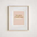 It's Called Manifesting... Try It! Print