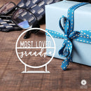 Most Loved - Best Parent Gift Tag or Table Top Plaque