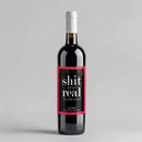 Shit Just Got Real Bridesmaid Wine Label