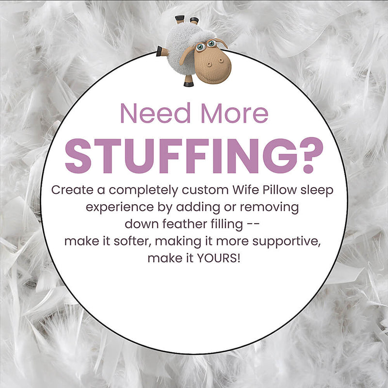 Wife Pillow - Extra Filling Bag