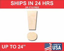 Unfinished Wood Block Symbol Exlamation Point - Craft - up to 46" DIY