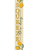 Squeeze The Day Porch Leaner Welcome Sign