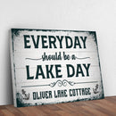 Everyday Should Be A Lake Day Sign