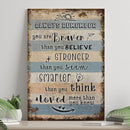 You Are Braver Than You Believe Sign