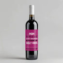 Ugly Kids Mothers Day Wine Label