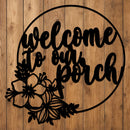 Welcome to Our Porch Sign