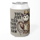 You Just Yeed Your Last Haw Can Cooler