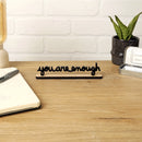 You are enough - Mini Sculpture