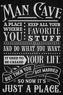 Your Life Man Cave Metal Sign